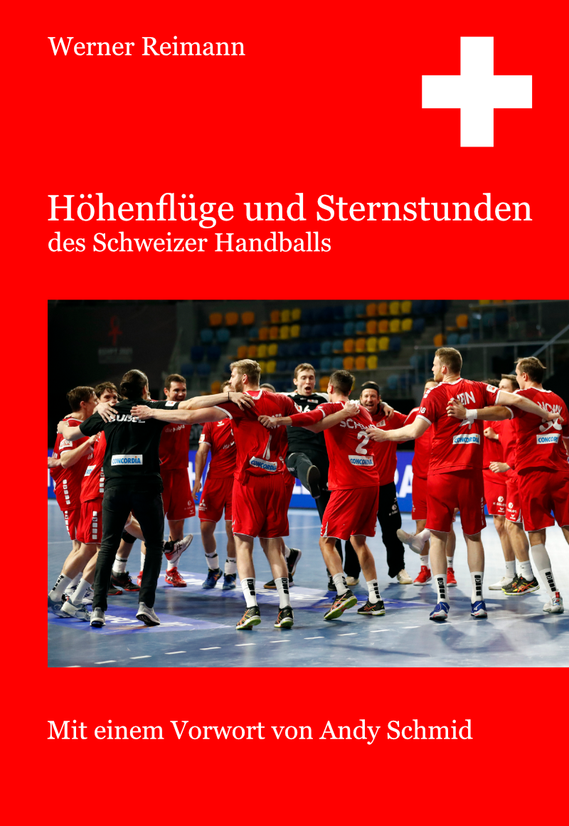 Höhenflüge und Sternstunden des Schweizer Handballs